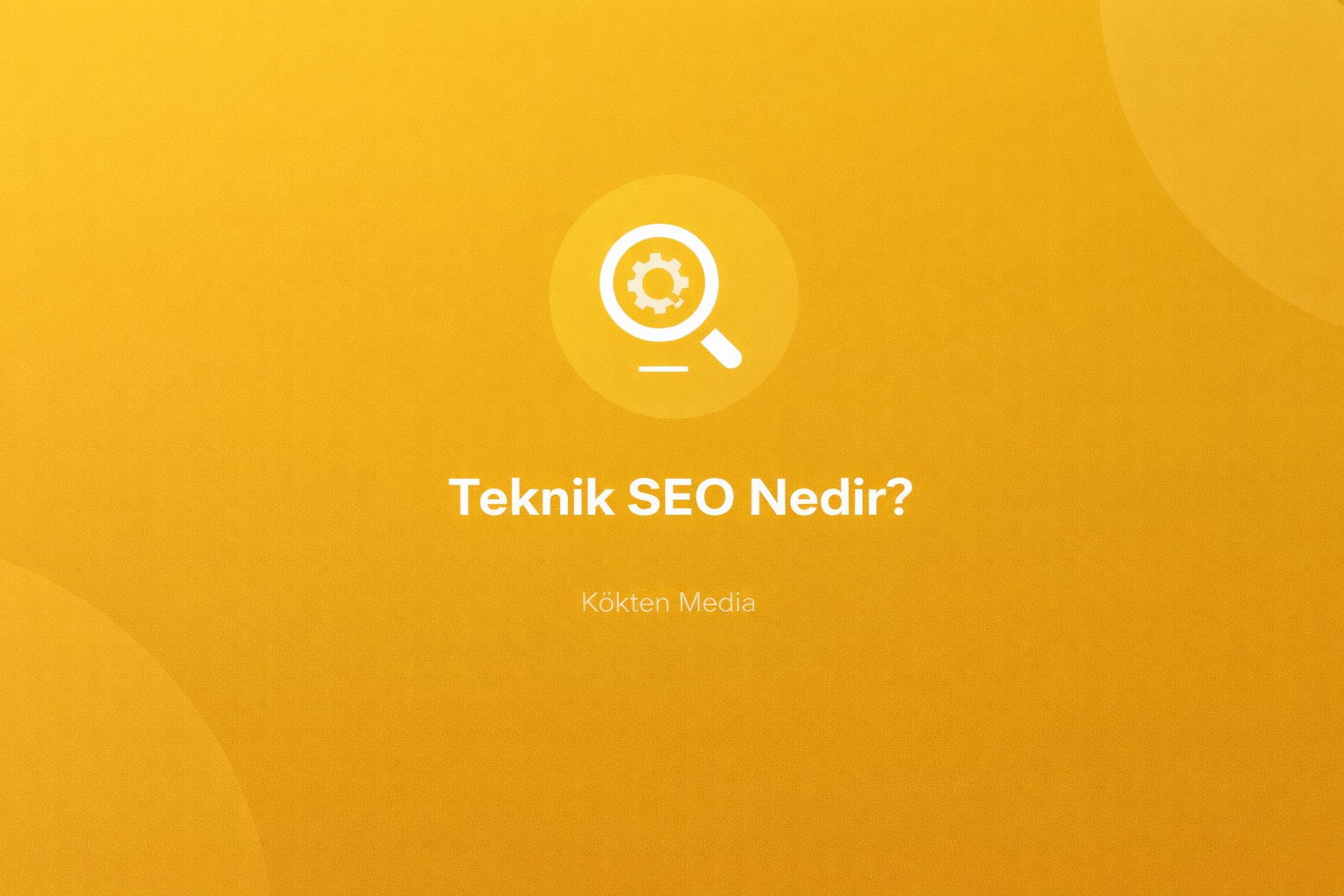 Teknik SEO Nedir ? 